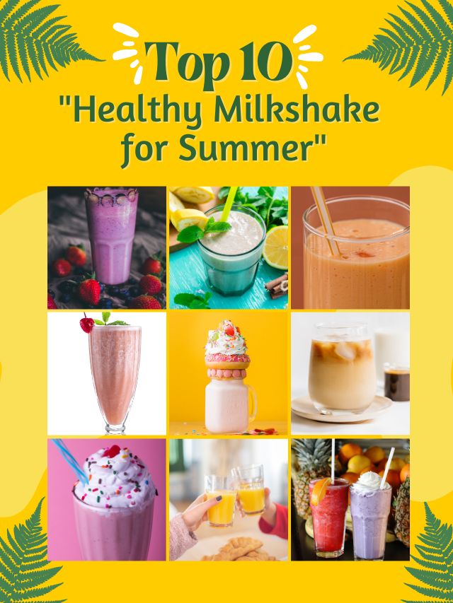 Top 10 Healthy Milkshake for Summer