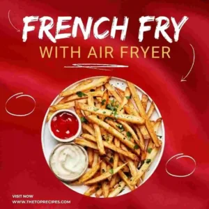 french fries air fryer recipe